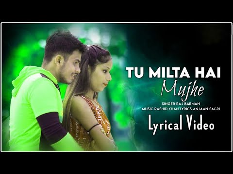 Tu Milta Hai Mujhe | Raj Barman | Official Rauny | Prince | Heart Touching love story video