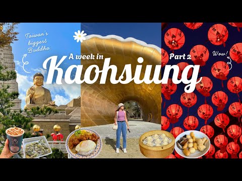 • A week in Kaohsiung: Taiwan vlog | Cijin Island | Sunfong Temple | Fo Guang Shan | PART 2 •