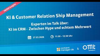 KI & Customer Relationship Management - Zwischen Hype und echtem Mehrwert (Friday Insights)