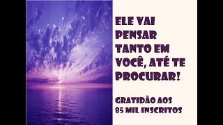 ELE VAI PENSAR TANTO EM VOCÊ, ATÉ TE PROCURAR. TÉCNICA DO LAGO VIOLETA.