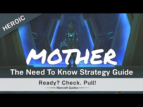 MOTHER - Heroic/Normal - Strategy Guide - Uldir