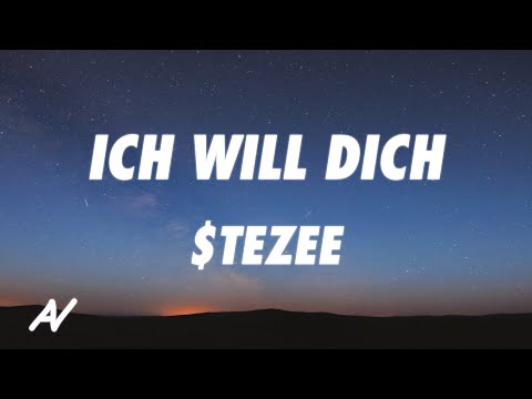 $TEZEE - Ich Will Dich (Lyrics)