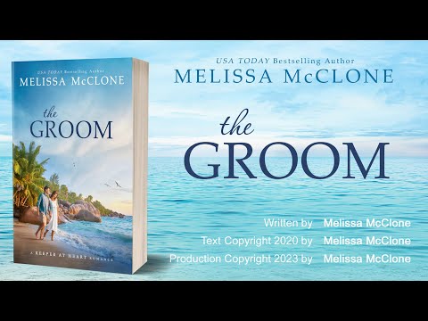 Melissa McClone Presents 'The Groom: A Keeper At Heart Romance' | Full Audiobook