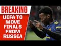 BREAKING: UEFA Meeting Discuss MOVING Championship Finals OUT OF RUSSIA | CBS Sports HQ