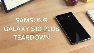 The Samsung Galaxy S10+ Teardown!