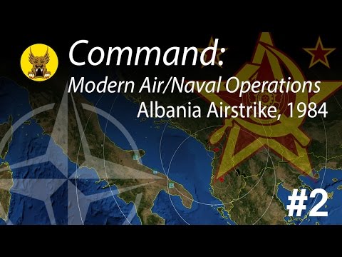 Command: Modern Air Naval Operations - Albania Airstrike, 1984 Scenario #2