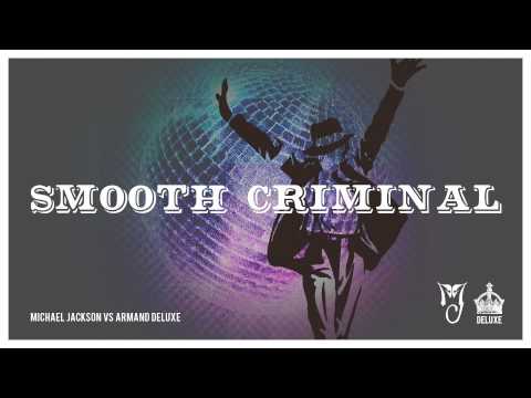 Smooth Criminal (Armand Deluxe Tribute 2009)