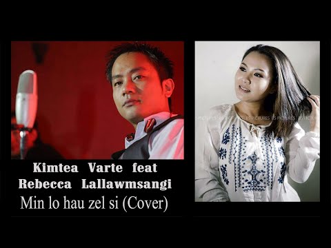 Pasaltha Zakima feat Rebecca Lallawmsangi - Min lo hau zel si. (Cover)