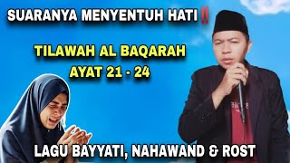 Download lagu Masya Allah Suaranya‼️ Tilawah Surat Al Baqarah Ayat 21-24 Lagu Bayati, Nahawand & Rost mp3