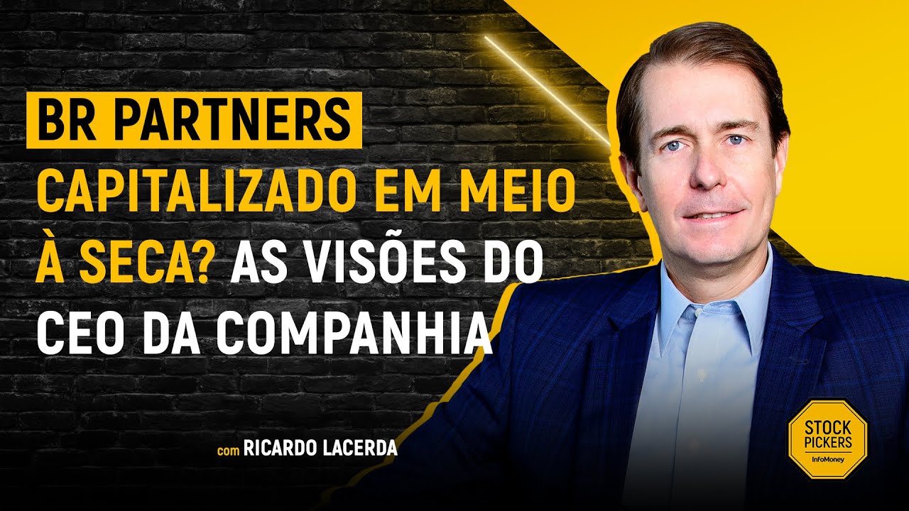🔴 BR Partners: Reestruturações, Aquisições e Perspectivas segundo o CEO Ricardo Lacerda [EP #222]