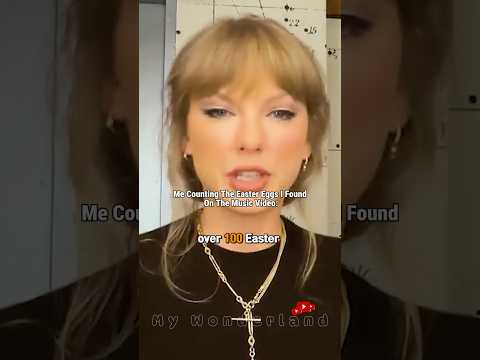 Taylor Swift Said There Are More Than a 100 Easter Eggs On The Music Video!! #taylorswift