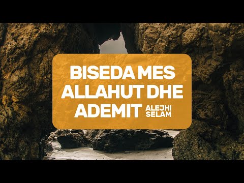 Biseda mes Allahut dhe Ademit Alejhi Selam