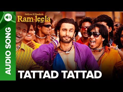 TATTAD TATTAD - Full Audio Song | Ranveer Singh | Goliyon Ki Rasleela Ram-leela