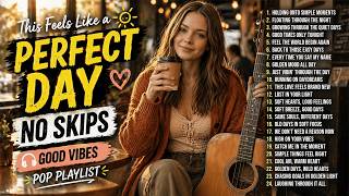 Download lagu This Feels Like a Perfect Day 🎧 Pop Playlist | Positive Vibes (No Skips) mp3