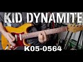 Kid Dynamite - K05-0564 (Guitar Cover)