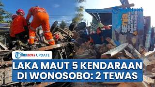 Kronologi Tabrakan Maut Libatkan 5 Kendaraan di Kertek Wonosobo Tewaskan 2 Orang, Truk Ringsek Parah