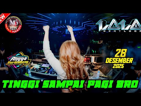 "HIGH UNTIL MORNING" DJ LALA 28 DECEMBER 2025 FULL BASS | MP CLUB PEKANBARU #djviral