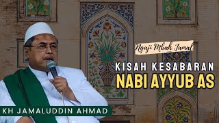 Download lagu Kisah Kesabaran Nabi Ayyub AS Dalam Menghadapi Ujian Allah - KH Jamaluddin Ahmad // Al Hikam mp3