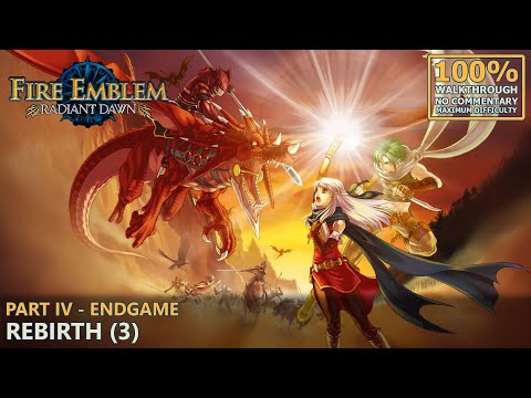 [Fire Emblem: Radiant Dawn] 100% Walkthrough (Hard) | 40.Part IV - Endgame: Rebirth (3)