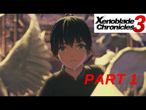 XENOBLADE CHRONICLES 3 Playthrough PART 1 | Switch