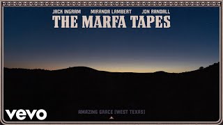 Jack Ingram, Miranda Lambert, Jon Randall - Amazing Grace (West Texas [Audio])