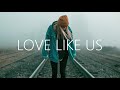 Last Heroes - Love Like Us (Lyrics) feat. RUNN