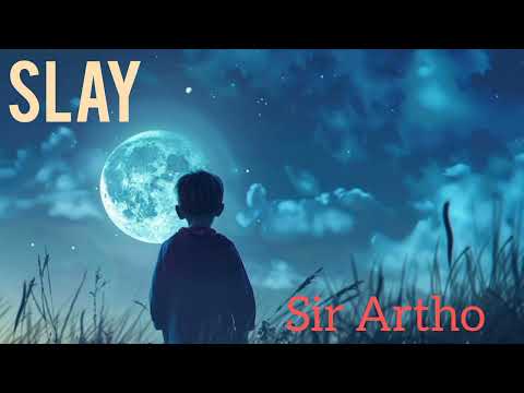 Slay - Sir Artho ( Official Audio)