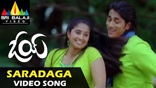 Oye Video Songs  Saradaga Video Song  Siddharth Sh