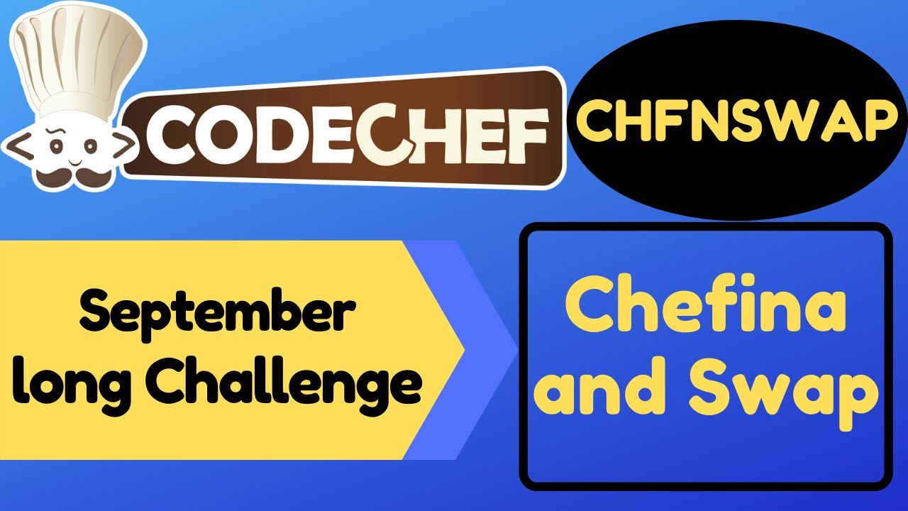 CHFNSWAP | September long challenge | 2020 | Chefina and Swap | Codechef | Solution Code