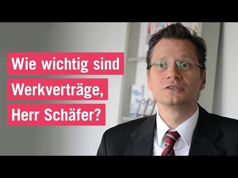 Wie wichtig sind Werkverträge, Herr Schäfer?