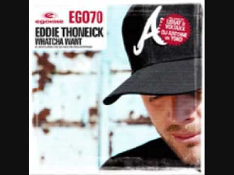 Eddie Thoneick - Whatcha Want (DJ Antoine vs. Yoko Remix)