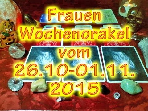 Frauen Wochenorakel vom 26.10-01.11.2015