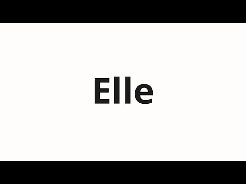 How to pronounce Elle