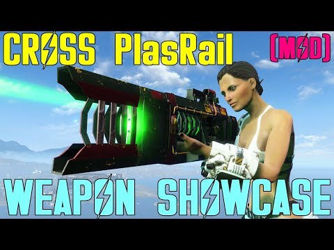 Fallout 4: Weapon Showcases: CROSS PlasRail (Mod)