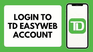 How To Login To TD Easyweb Account (2026)