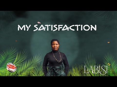 Labisi – My Satisfaction - Official Video