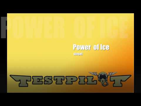 Testpilot - Power of Ice - singel