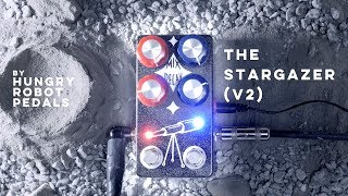 Video thumbnail for Hungry Robot Stargazer V2 Demo by PedalNerds - Nathan Shafer