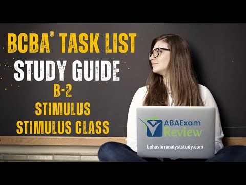Stimulus and Stimulus Class (B-2) | BCBA® Task List Study Guide + Questions | ABA Exam Review