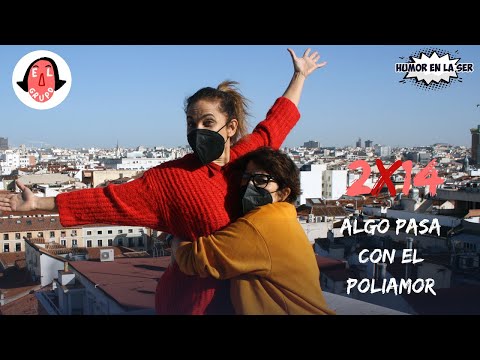 El Grupo 2x14 - Algo pasa con el poliamor