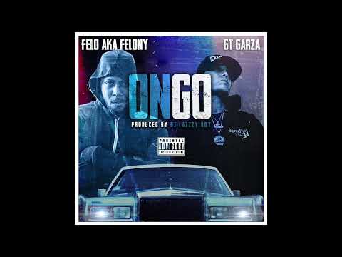GT GARZA X FELO - ON GO