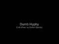 Dumb Hyphy (Produced By Clinton Sparks) - E40