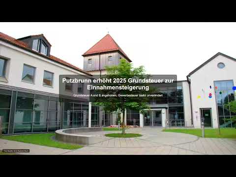 Putzbrunn erhöht 2025 Grundsteuer zur Einnahmensteigerung - Gewerbesteuer News