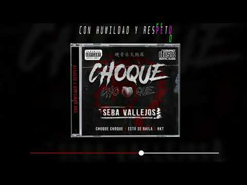 😈CHOQUE CHOQUE😈 - 🔥SEBA VALLEJOS🔥