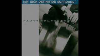 Lyle Lovett - All My Love Is Gone [5.1 Surround Sound]