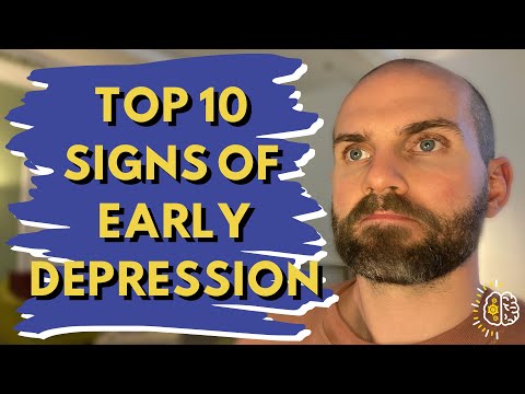 TOP 10 EARLY SIGNS OF DEPRESSION - 10 Warning Signs That Could Be Early Depression