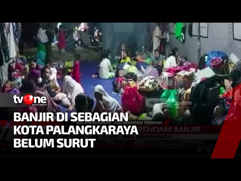 Banjir di Palangkaraya, Lebih Dari Ribuan Jiwa Mengungsi | Kabar Utama tvOne