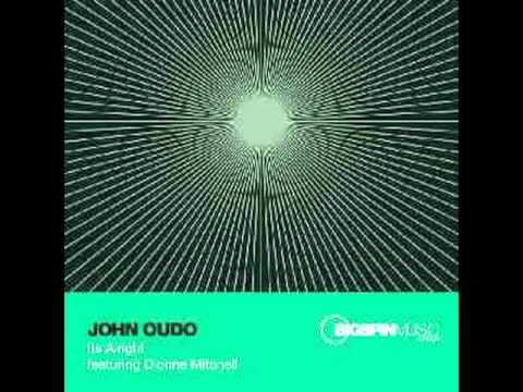 John Oudo ft Dionne Mitchell It's Alright -Classic Mix-