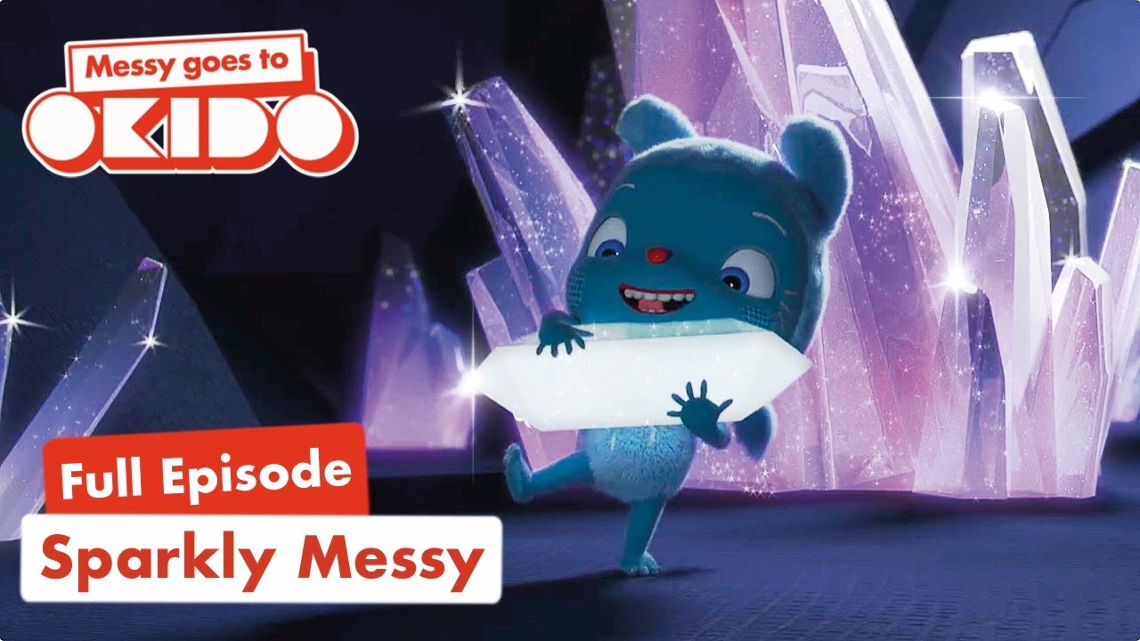 S2:E6: Sparkly Messy ✨| Full Episodes 📺| Messy Goes To OKIDO | Cartoons For Kids
