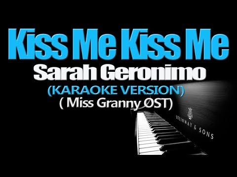 KISS ME KISS ME - Sarah Geronimo (KARAOKE VERSION)